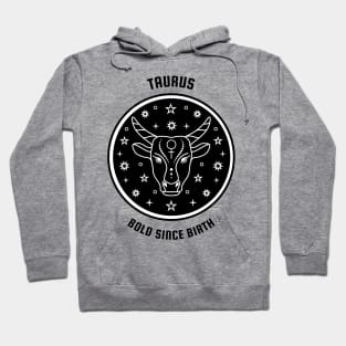 Taurus 🐂 ♉ Bold Since Birth Zodiac Sign Astrology Hoodie